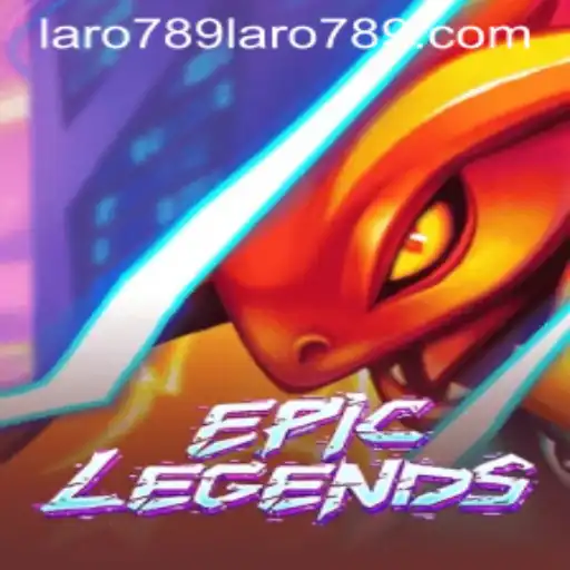 Exploring the World of EpicLegends: A Deep Dive into the Game with Laro789 Insights