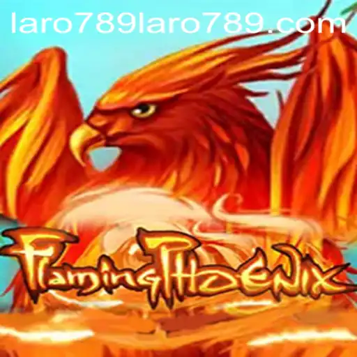 An In-Depth Look at FlamingPhoenix: The Captivating World of Laro789