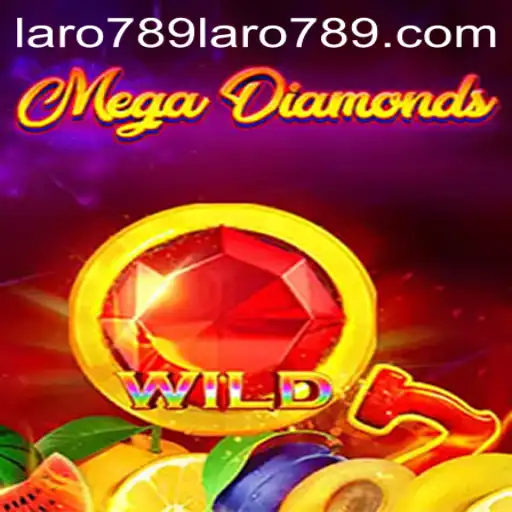MegaDiamond: A Comprehensive Guide to the Thrilling World of Laro789