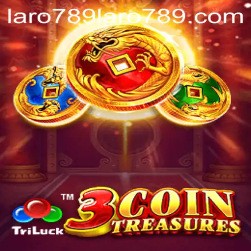 Exploring the Thrills of 3CoinTreasures: A Comprehensive Guide to Laro789