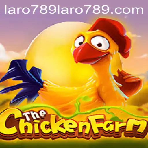 Unveiling the Exciting World of ChickenFarm: How to Play and Win with Laro789