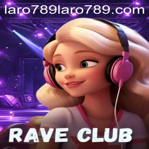 Experience the Thrills of RaveClub: A Dynamic Adventure with Laro789