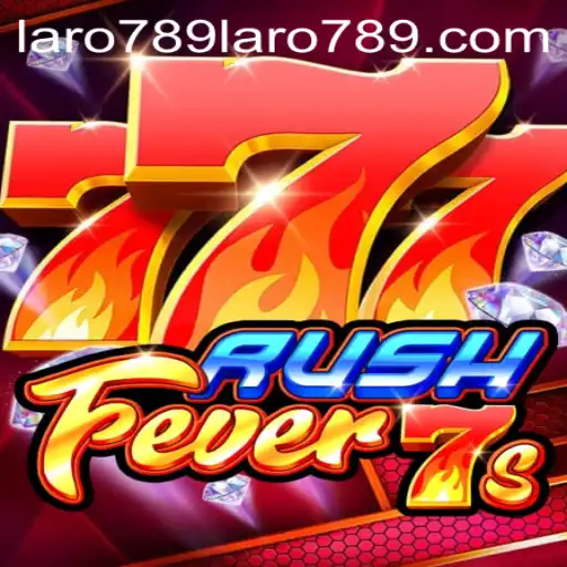RushFever7s: A Comprehensive Guide to the Thrilling Game Featuring Laro789