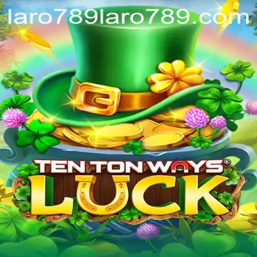 Exploring TenTonWaysLuck: A New Gaming Experience with Laro789